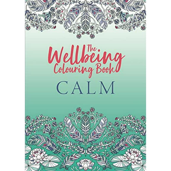 Pre-Owned The Wellbeing Colouring Book: Calm (Wellbeing Colouring Books for Adults) Paperback