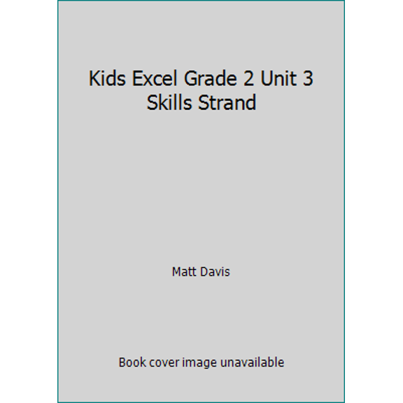 Pre-Owned Kids Excel Grade 2 Unit 3 Skills Strand (Paperback) 1617002097 9781617002090