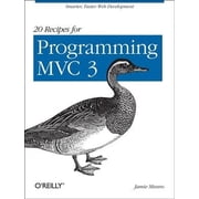 20 Recipes for Programming MVC 3: Faster, Smarter Web Development (Paperback)