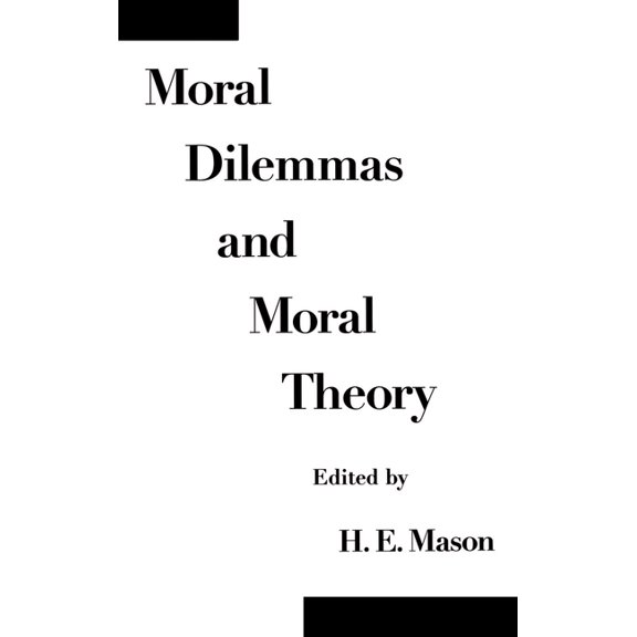 Moral Dilemmas and Moral Theory, (Hardcover)