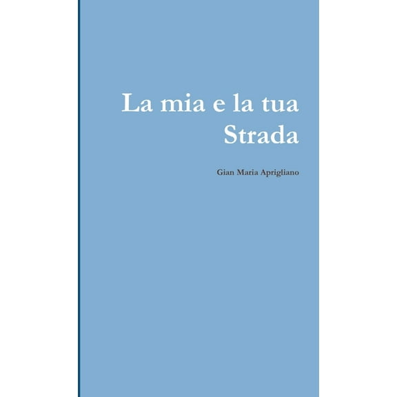 La mia e tua Strada, (Paperback)