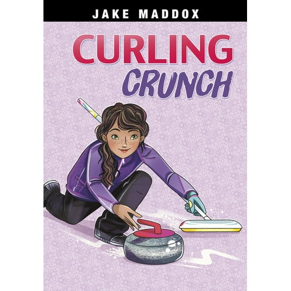 Jake Maddox Girl Sports Stories Curling Crunch, (Hardcover)