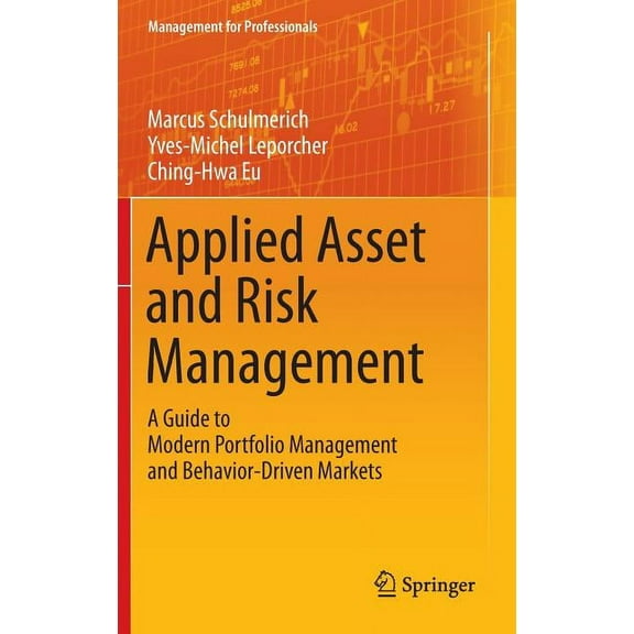 Management for Professionals Applied Asset and Risk Management: A Guide to Modern Portfolio Management and Behavior-Driven Markets, (Hardcover)