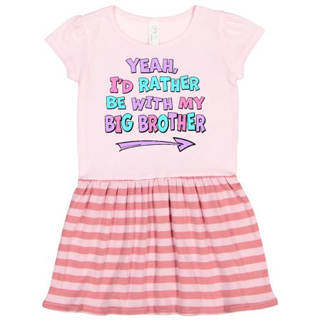 

Inktastic Yeah I d Rather be with My Big Brother Pink Blue Purple Gift Toddler Girl Dress