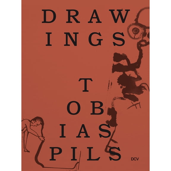 Tobias Pils: Drawings, (Hardcover)