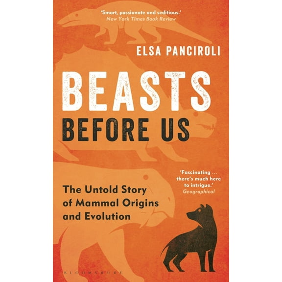 Beasts Before Us: The Untold Story of Mammal Origins and Evolution, (Paperback)