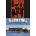 thumbnail image 1 of Pre-Owned Jacksonville: The Consolidation Story, from Civil Rights to the Jaguars (Hardcover) 081302708X 9780813027081, 1 of 2