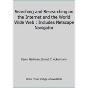Searching and Researching on the Internet and the World Wide Web : Includes Netscape Navigator [Paperback - Used]