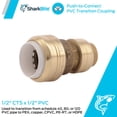 thumbnail image 2 of Acoplamiento de transición SharkBite 1/2 CTS x 1/2, conector de PVC, 2 of 5