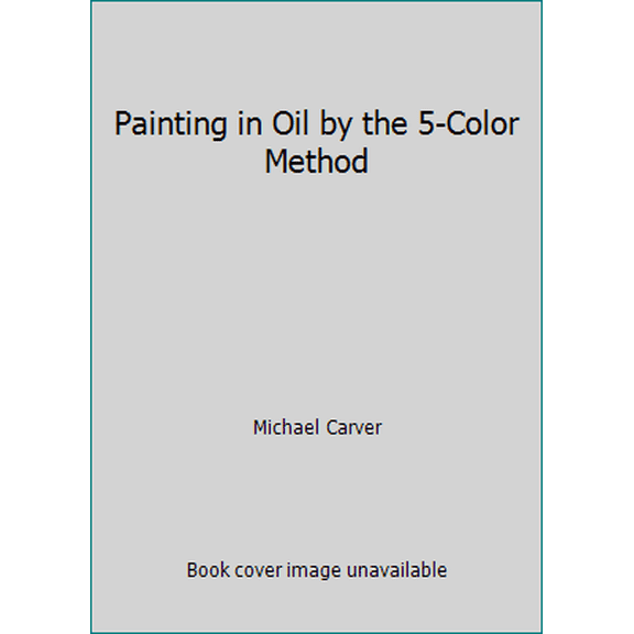 Pre-Owned Painting in Oil by the 5-Color Method (Unknown) 0070101906 9780070101906