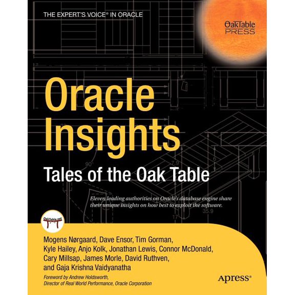 Oaktable Press Oracle Insights: Tales of the Oak Table, (Paperback)