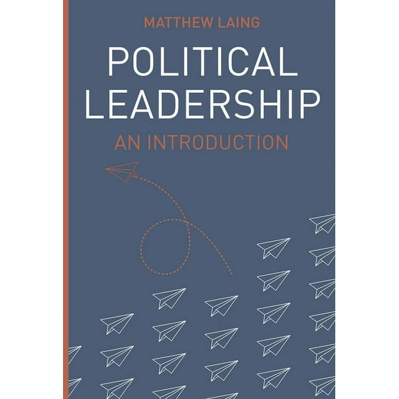 Political Leadership: An Introduction, (Hardcover)