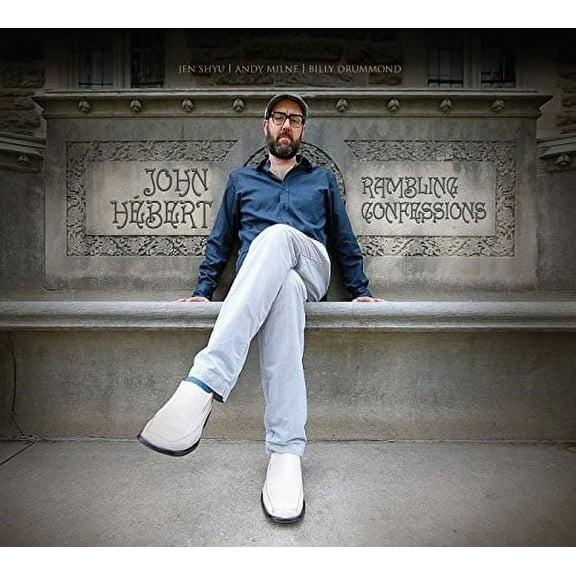 John Hebert - Rambling Confessions - Music & Performance - CD