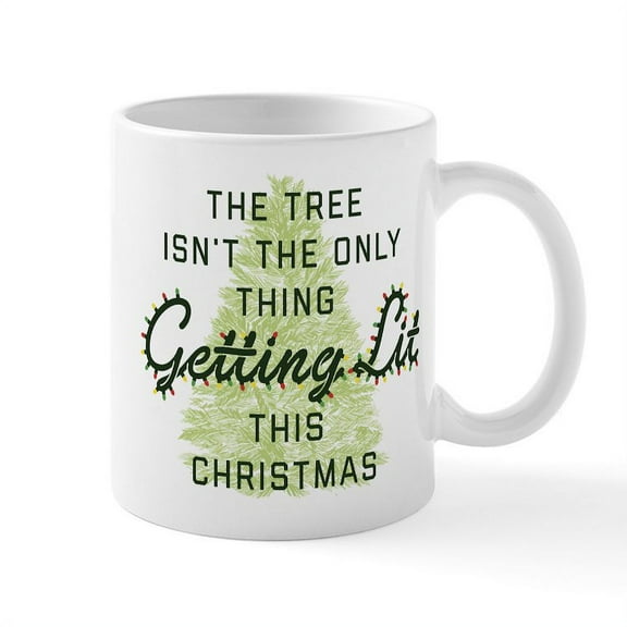 CafePress - Funny Getting Lit Christmas - 11 oz Ceramic Mug - Novelty Coffee Tea Cup