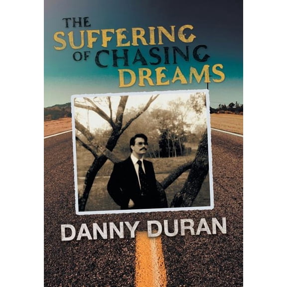 The Suffering of Chasing Dreams (Hardcover)