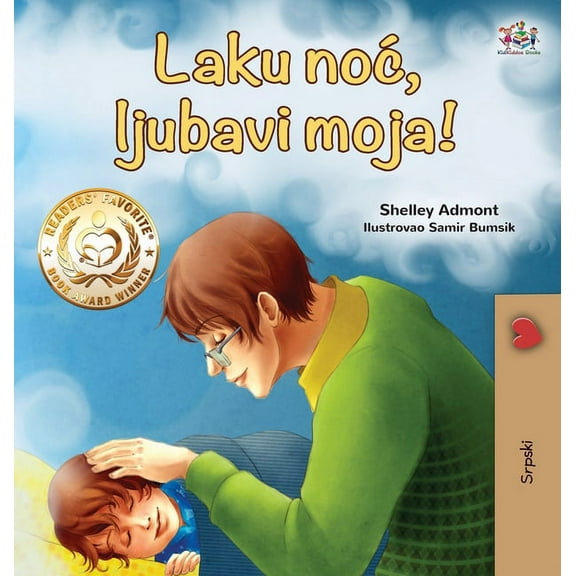 Goodnight, My Love! (Serbian Book for Kids - Latin alphabet), (Hardcover)