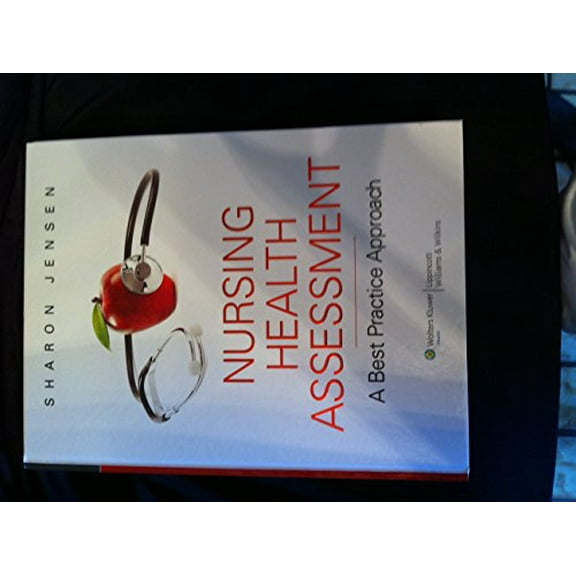 Pre-Owned Nursing Health Assessment: A Best Practice Approach (Hardcover) 0781780624 9780781780629