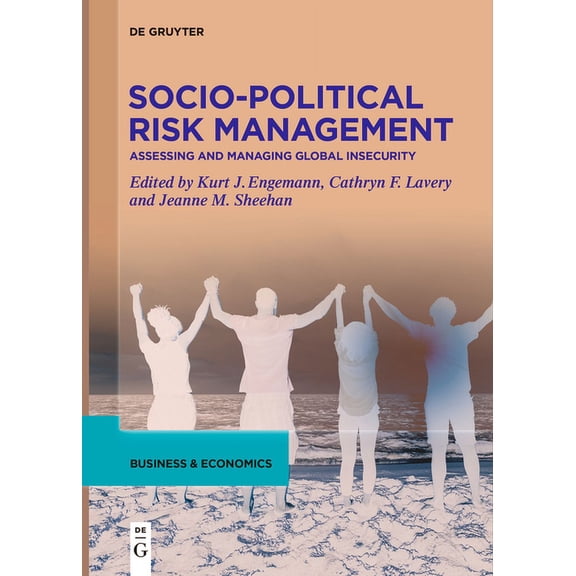 Socio-Political Risk Management: Assessing and Managing Global Insecurity, (Paperback)