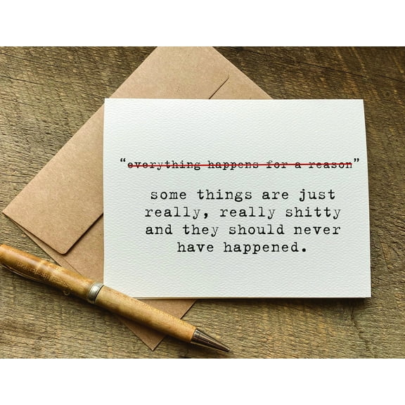 Real Talk Greeting Card – “Everything Happens for a Reason” Design with Strikethrough – Blank Inside, Envelope Included – Perfect for Sympathy, Encouragement, or Just Because