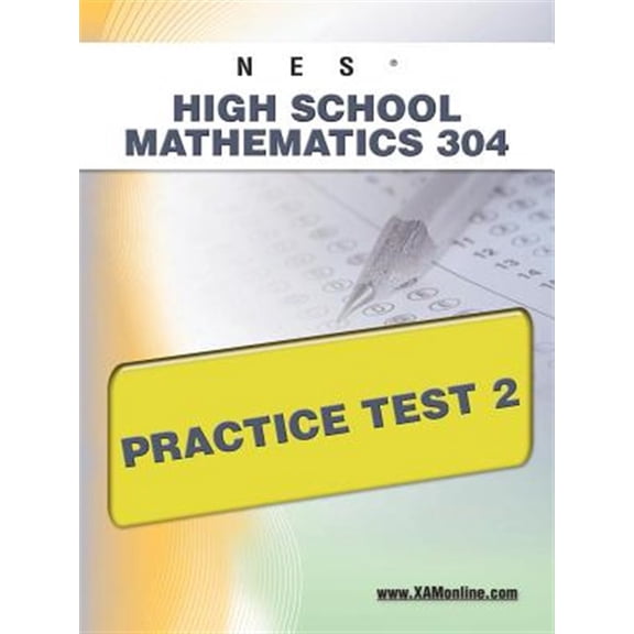 Pre-Owned NES High School Mathematics 304 Practice Test 2: Teacher Certification