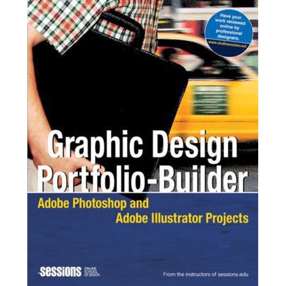 Pre-Owned Graphic Design Portfolio-Builder: Adobe Photoshop and Adobe Illustrator Projects (Paperback) 0321336585 9780321336583
