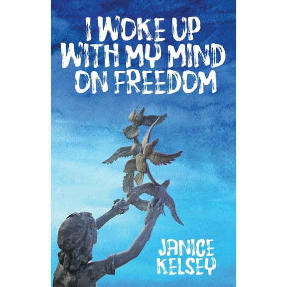 I Woke Up with My Mind on Freedom (Paperback)