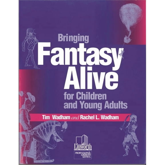 Bringing Fantasy Alive for Children and Young Adults, (Paperback)