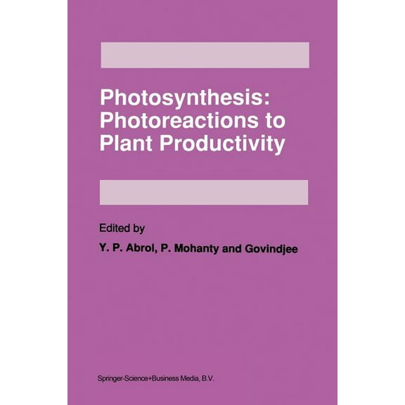 Photosynthesis: Photoreactions to Plant Productivity, (Paperback)