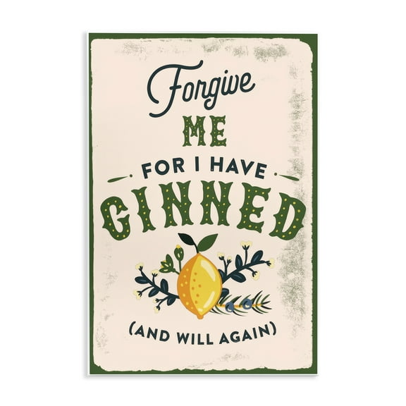 Stupell Industries Forgive Me For I Have Ginned Food & Beverage Painting Unframed Art Print Wall Art, 10 x 15