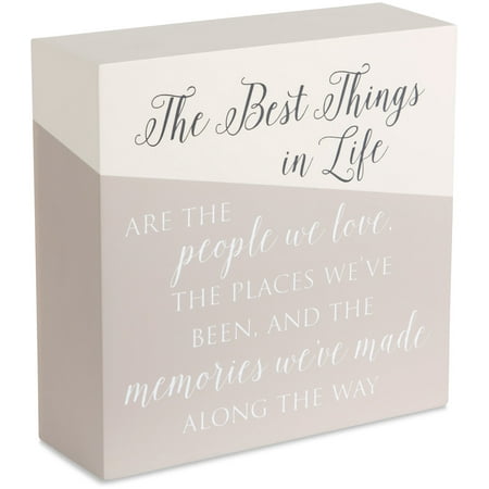 Pavilion - The Best Things in Life - Are the People we Love the Places we've been and the Memories we've Made Along the Way 6 Inch (Best Place For Cheap Home Decor)