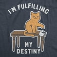 thumbnail image 2 of Womens Im Fulfilling My Destiny Cat T Shirt Funny Sarcastic Gift for Kitten Lover Cool Gift Womens Graphic Tees, 2 of 9