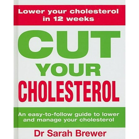 Cut Your Cholesterol : A Three-month Programme to Reducing (Best Diet To Reduce Cholesterol)