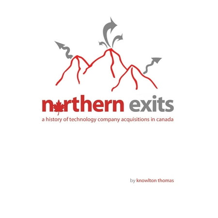 Northern Exits: A History of Technology Company Acquisitions in Canada -
