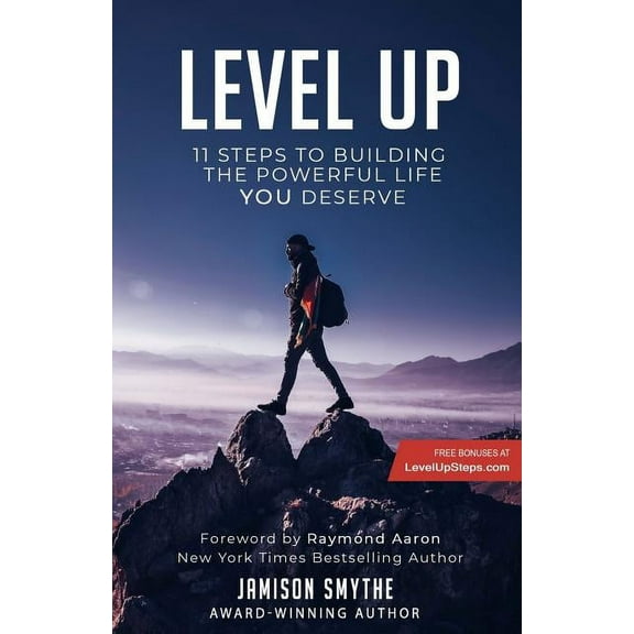 Level Up: 11 Steps To Building The Powerful Life YOU Deserve (Paperback)