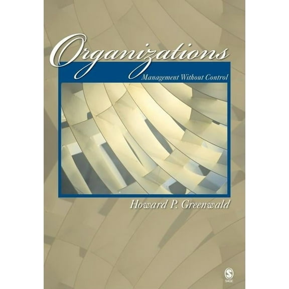 Organizations: Management Without Control, (Paperback)