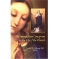 thumbnail image 1 of Pre-Owned Immaculate Conception in the Life of the Church : Essays from the International Mariological Symposium in Honor of the 150th Anniversary of the Procl... (Paperback) 1932773932 9781932773934, 1 of 1