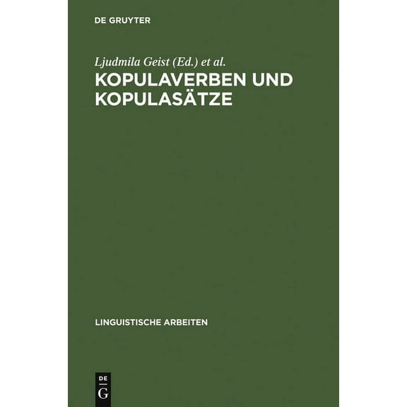 Linguistische Arbeiten Kopulaverben und KopulasÃ¤tze, Book 512, (Hardcover)