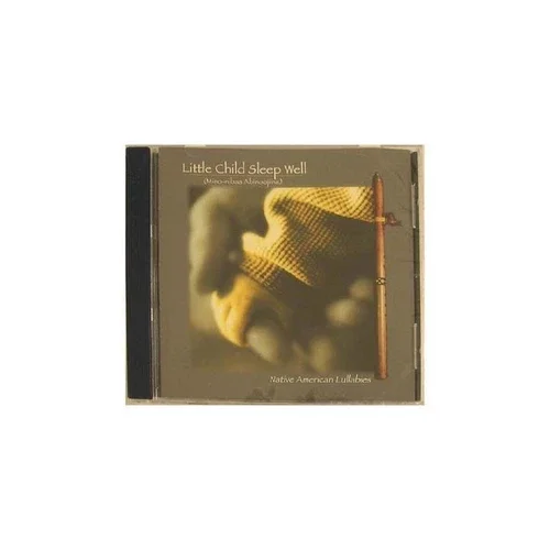 Little Child Sleep Well: Native American Lullabies - Music CD - - Sold by gmusic