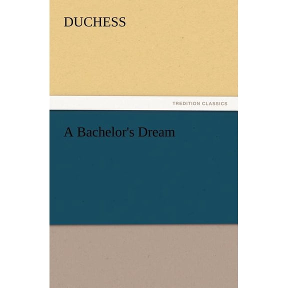 A Bachelor's Dream, (Paperback)