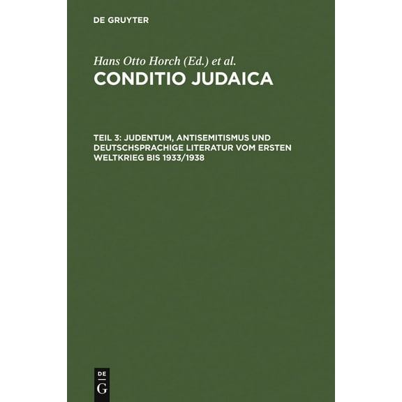 Judentum, Antisemitismus und deutschsprachige Literatur vom Ersten Weltkrieg bis 1933/1938, (Hardcover)