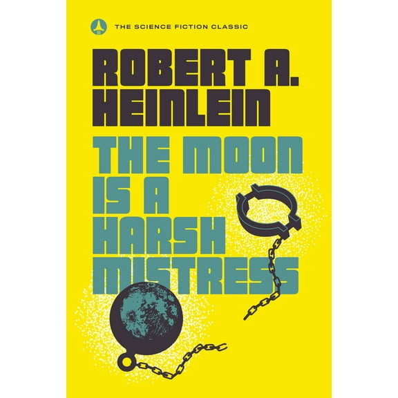 The Moon Is a Harsh Mistress, (Paperback)
