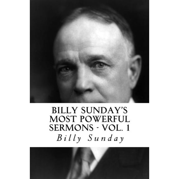 Billy Sunday's Most Powerful Sermons, (Paperback)