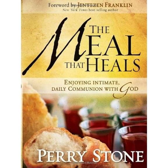 Pre-Owned The Meal That Heals: Enjoying Intimate, Daily Communion with God (Hardcover) 1599793970 9781599793979