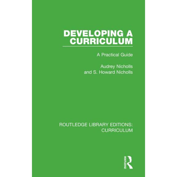 Routledge Library Editions: Curriculum Developing a Curriculum: A Practical Guide, (Hardcover)