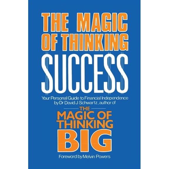 Pre-Owned Magic of Thinking Success: Your Personal Guide to Financial Independence (Paperback) 0879804203 9780879804206