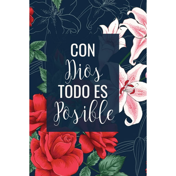 Con Dios Todo Es Posible : Libreta De Apuntes Cristianos Spanish Journal  Gifts Cuaderno Con Paginas Blancas Regalo Para Mujer - Walmart.com