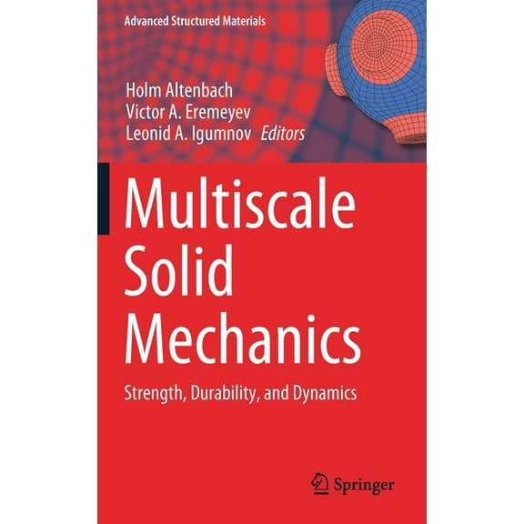 Advanced Structured Materials Multiscale Solid Mechanics: Strength, Durability, and Dynamics, Book 141, (Hardcover)