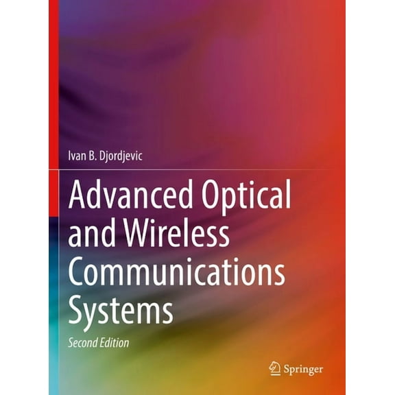 Advanced Optical and Wireless Communications Systems, (Paperback)