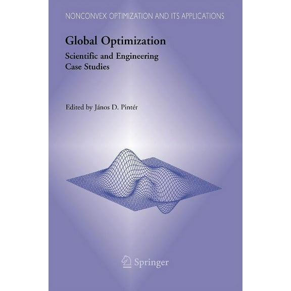 Nonconvex Optimization and Its Applicati Global Optimization: Scientific and Engineering Case Studies, Book 85, (Paperback)