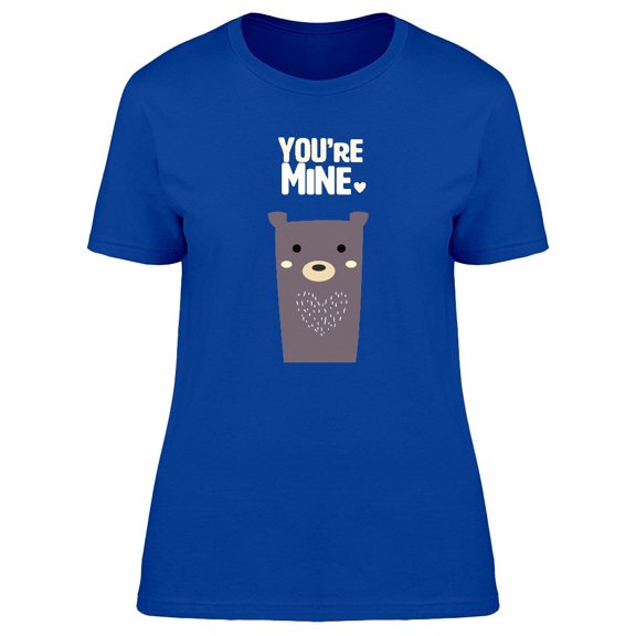 Youre Mine Funny Bear Doodle Tee Women's -Image by Shutterstock